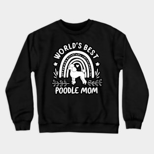 World's Best Poodle Mom Rainbow Heart Love Crewneck Sweatshirt